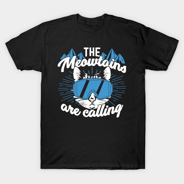 The Meowtains Are Calling Alpine Skiing Skier Gift T-Shirt by Dolde08